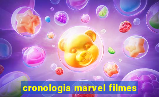 cronologia marvel filmes